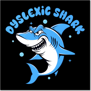 Dyslexia Awareness Dyslexic Reading Teacher Dyslexic Shark Posters and Art